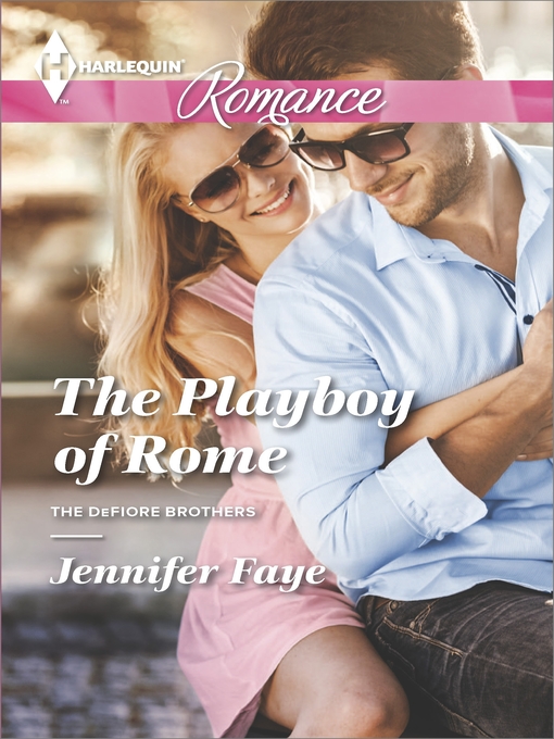 Title details for The Playboy of Rome by Jennifer Faye - Wait list